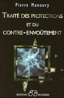 Couverture_Traité des protections et du contre-envoûtement
