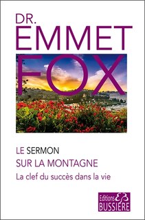 Front cover_Le sermon sur la montagne : et l'oraison dominicale : la clef du succès dans la vie