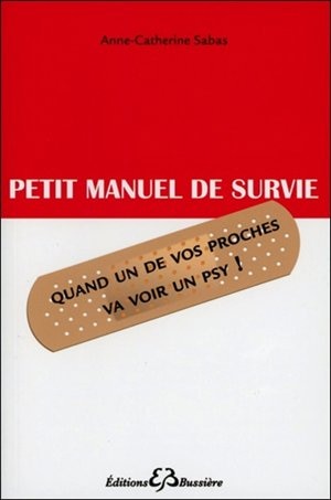 Petit manuel de survie quand un de vos proches va voir un psy!