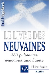 Couverture_Le livre des neuvaines : 350 puissantes neuvaines aux saints