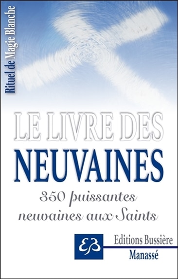 Couverture_Le livre des neuvaines : 350 puissantes neuvaines aux saints