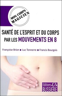Front cover_Santé de l'esprit et du corps par les mouvements en 8