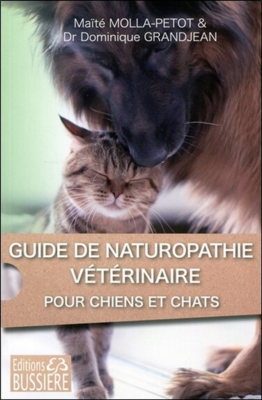 Front cover_Guide de naturopathie vétérinaire : pour chiens et chats