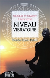 Couverture_Pourquoi et comment élever notre niveau vibratoire