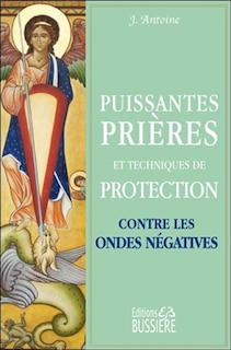 Couverture_Puissantes prières et techniques de protection contre les ondes négatives