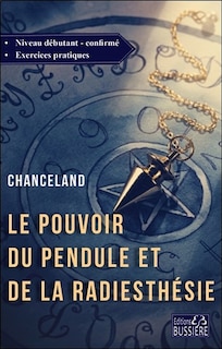 Front cover_Le pouvoir du pendule et de la radiesthésie