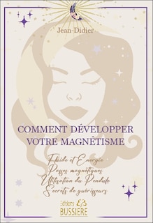 Front cover_Comment développer votre magnétisme