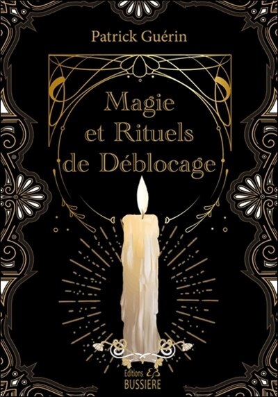 Front cover_Magie et rituels de déblocage : chassez vos soucis, éclairez votre vie