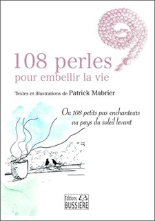 Front cover_108 perles pour embellir la vie ou 108 petits pas enchanteurs au pays du soleil levant