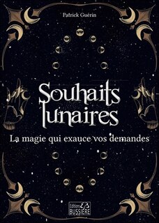 Couverture_Les souhaits lunaires : la magie qui exauce vos demandes