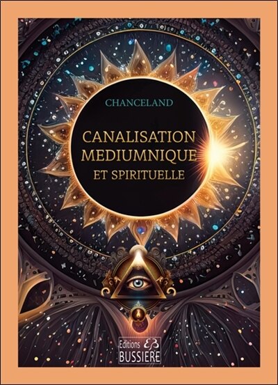 Front cover_Canalisation médiumnique et spirituelle : formations, pratiques et apprentissages faciles