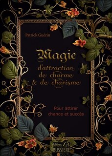 Couverture_Magie d'attraction, de charme & de charisme