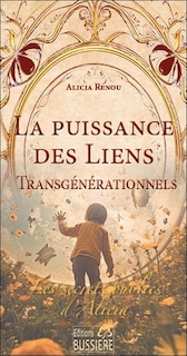 Front cover_La puissance des liens transgénérationnels