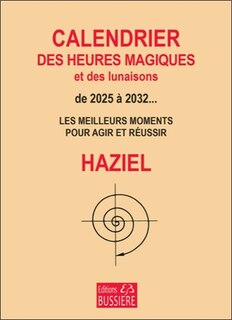 Couverture_Calendrier des heures magiques et des lunaisons, de 2025 à 2032... : les meilleurs moments pour agir et réussir