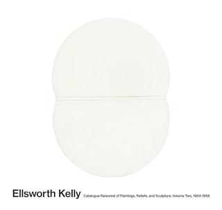 Front cover_Ellsworth Kelly: Catalogue Raisonn� of Paintings, Reliefs, and Sculpture Volume 2