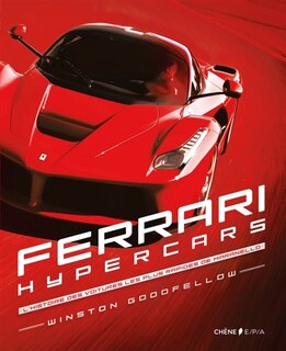 Ferrari hypercars: l'histoire des voitures les plus rapides de Maranello