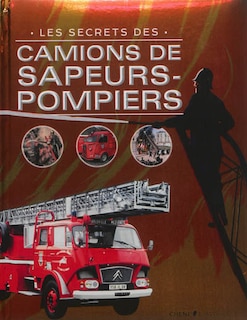 Front cover_Les secrets des camions de sapeurs-pompiers