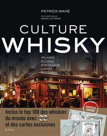 Culture whisky: Irlande, Ecosse, Etats-Unis, Japon, Bretagne