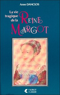 Front cover_La Vie tragique de la reine Margot