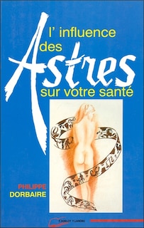 Front cover_L'influence des astres sur votre sant&eacute;