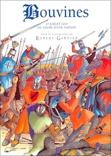 Couverture_Bouvines ou L'aube d'une nation, 27 juillet 1214 : en direct du champ de bataille