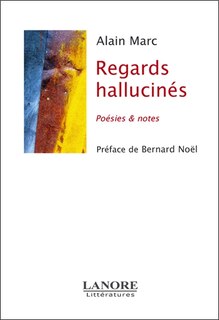 Couverture_Regards hallucinés : poésies et notes