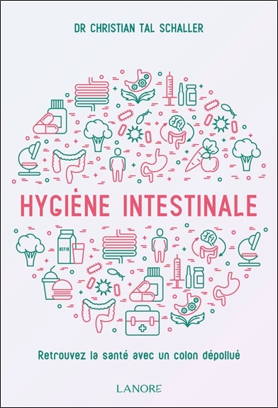 Couverture_Hygiène intestinale : retrouvez la santé avec un côlon dépollué