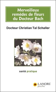 Couverture_Merveilleux remèdes de fleurs du docteur Bach
