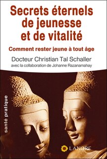 Couverture_Secrets éternels de jeunesse et de vitalité : comment rester jeune à tout âge