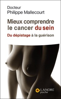 Couverture_Mieux comprendre le cancer du sein : du dépistage à la guérison