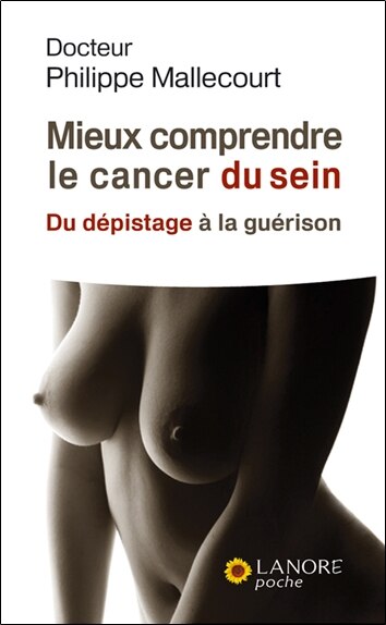 Couverture_Mieux comprendre le cancer du sein : du dépistage à la guérison