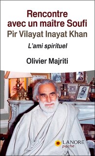 Couverture_Rencontre avec un maître soufi, Pir Vilayat Inayat Khan : l'ami spirituel