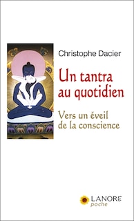 Couverture_Un tantra au quotidien : vers un éveil de la conscience