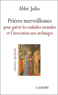 Couverture_Prières merveilleuses pour guérir les maladies mentales et l'invocation aux archanges