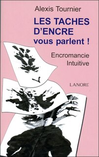 Couverture_Les taches d'encre vous parlent ! : encromancie intuitive
