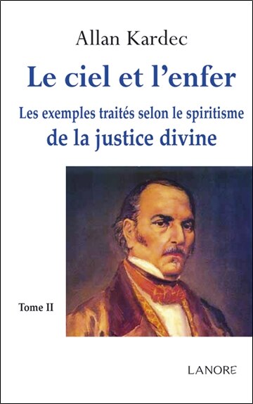 Front cover_Le ciel et l'enfer, Vol. 2. Les exemples traités selon le spiritisme de la justice divine