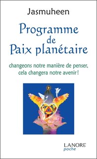 Front cover_Programme de paix planétaire : changeons notre manière de penser, cela changera notre avenir !