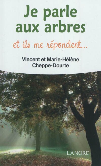 Couverture_Je parle aux arbres : et ils me répondent...