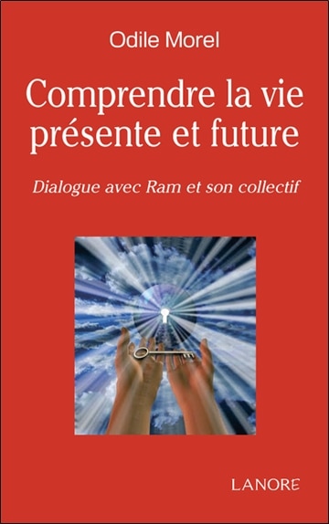 Couverture_Comprendre la vie présente et future : dialogue avec RAM et son collectif