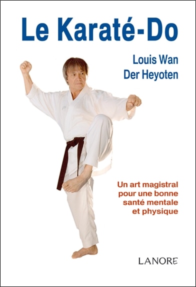 Couverture_Le karaté-do : un art magistral pour une bonne santé mentale et physique