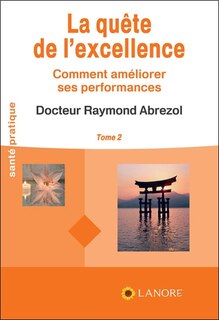 Couverture_La quête de l'excellence : comment améliorer ses performances, Vol. 2