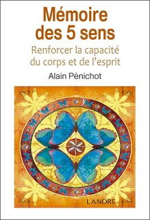 Front cover_Mémoire des 5 sens : renforcer la capacité du corps et de l'esprit