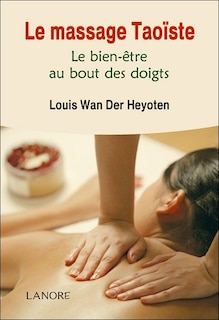 Front cover_Le massage taoïste : le bien-être au bout des doigts