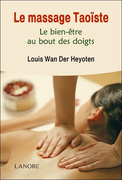 Front cover_Le massage taoïste : le bien-être au bout des doigts