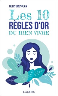 Front cover_Les 10 règles d'or du bien vivre
