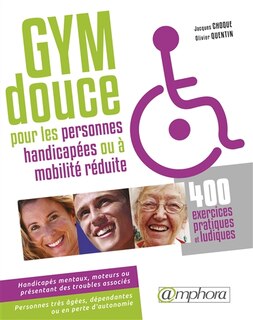 Couverture_Gym Douce Pour Les Personnes Handicapées [ancienne Édition]