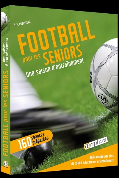 Football pour les seniors: une saison d'entraînement