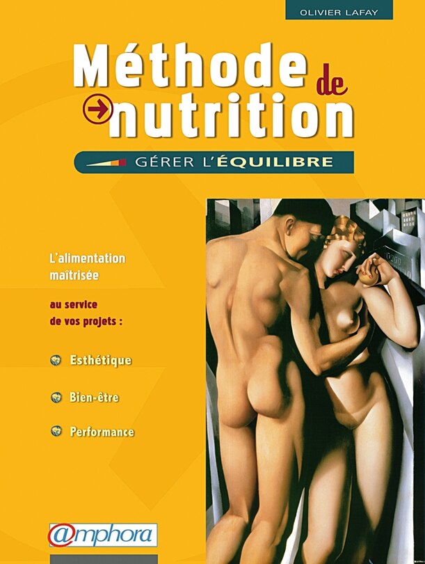 Front cover_Méthode de nutrition : gérer l'équilibre : l'alimentation maîtrisée au service de vos projets, esthétique, bien-être, performance