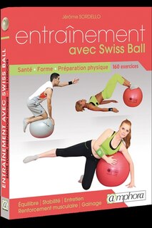 Front cover_Entraînement avec Swiss Ball : renforcement musculaire, gainage, équilibre, performance et bien-être