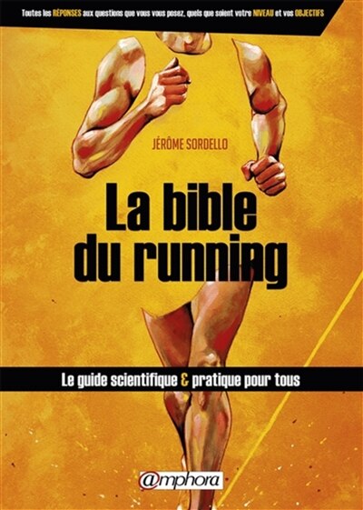 Couverture_La bible du running : route et trail running : le guide scientifique & pratique pour tous